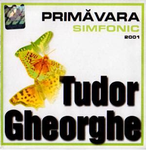 tudor gheorghe e primavara iarasi primavara versuri|tudor gheorghe primavara simfonic.